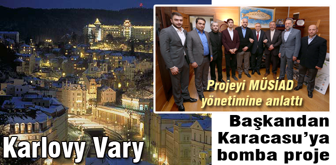 Karacasu ‘Karlovy Vary’ oluyor