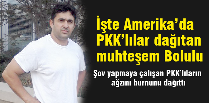 Amerika'da PKK'lıları döven Bolulu