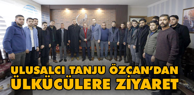 Tanju Özcan'dan ülkücülere ziyaret