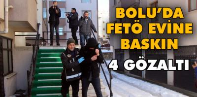 Bolu'da FETÖ evine operasyon: 4 gözaltı