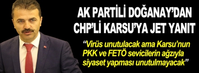 Doğanay'dan CHP'li Karsu'ya jet yanıt 