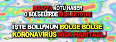 İşte Bolu'nun bölge bölge koronavirüs risk haritası!