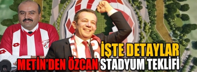Metin'den Özcan'a stadyum teklifi