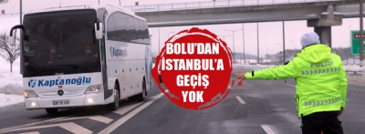  Bolu Dağı'ndan İstanbul yönüne geçişine izin verilmiyor