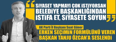 Suat Güner'den başkan Özcan'a istifa et çağrısı