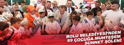 Bolu Belediyesi’nden dev Sünnet Şöleni
