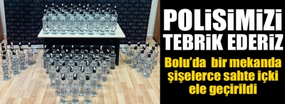 Bolu'da alkollü mekanda 83 şişe sahte içki ele geçirildi