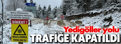 Yedigöller yolu kar ve buzlanma nedeniyle kapatıldı