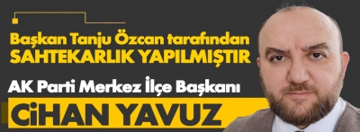 Başkan Cihan Tavuz, Tanju Özcan'a 'zorba başkan' dedi