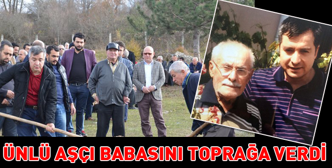 Oktay usta babasını toprağa verdi