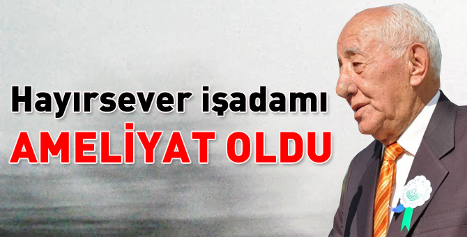 Yaşar Çelik İstanbul'da ameliyat oldu