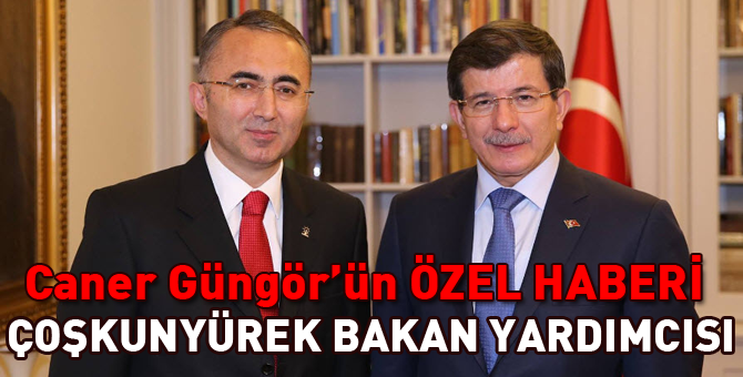 Yüksel Coşkunyürek bakan yardımcısı oldu