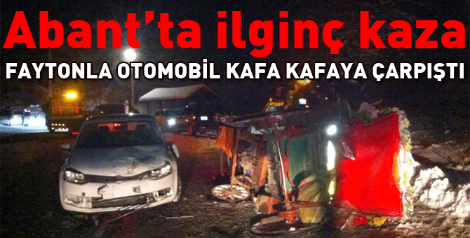 Faytonla otomobil kafa kafaya çarpıştı