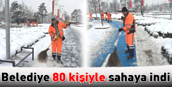 Belediye 80 kişiyle mücadele ediyor