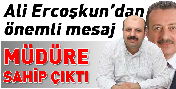 Ercoşkun, Çavuşoğlu'na sahip çıktı