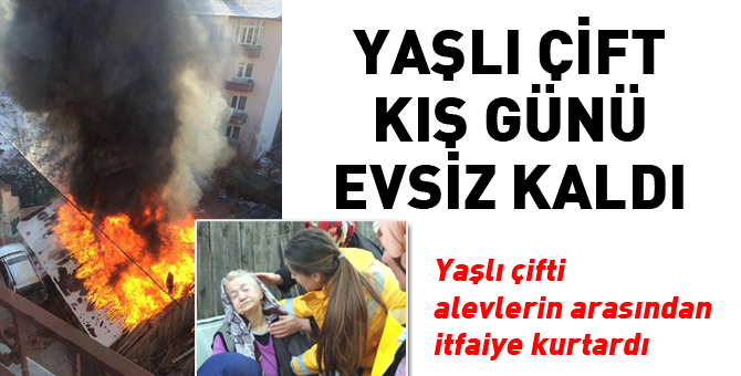 Yaşlı çift kış günü evsiz kaldı