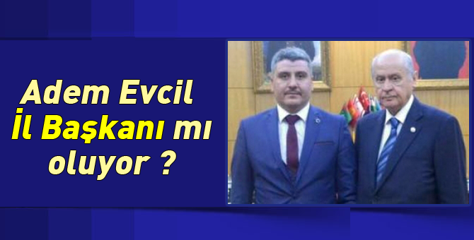 MHP'de Adem Evcil sesleri