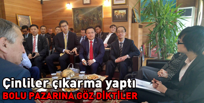 Çinliler Bolu pazarına göz dikti