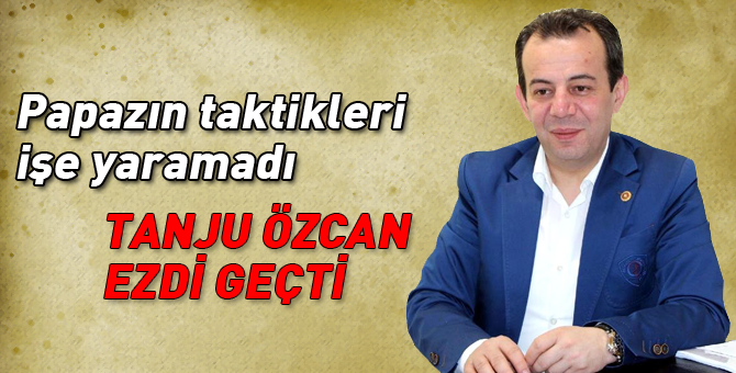 Tanju Özcan ezdi geçti