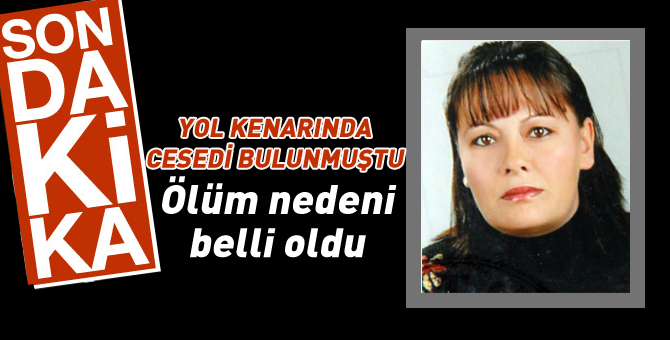 Esrarengiz ölümün sebebi belli oldu