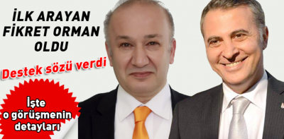 Fikret Orman destek sözü verdi