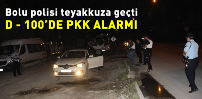 Bolu'da PKK alarmı, polis teyakkuza geçti