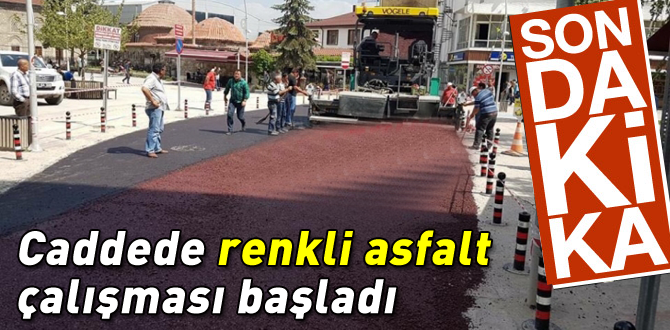 İlk renkli asfalt döküldü