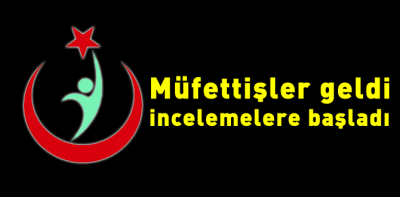 Müfettişler hastanede incelemeye başladılar