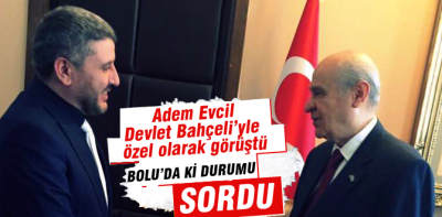 Adem Evcil, Devlet Bahçeli'den mesaj getirdi