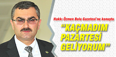 Hakkı Özmen Bolu Gazetesi'ne konuştu