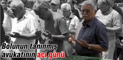 Bolunun tanınmış avukatının acı günü