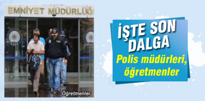 İşte operasyonda son dalga