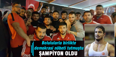 Bolulularla omuz omuza nöbet tutmuştu