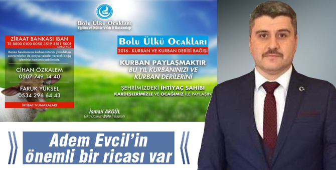 Adem Evcil'den kurban derisi ricası