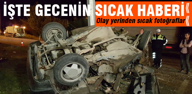 İşte gecenin sıcak haberi