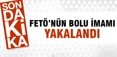 FETÖ'nün Bolu imamı bakın nerede yakalandı