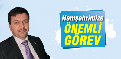 Hemşehrimize önemli görev