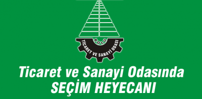 Ticaret ve Sanayi Odasında hafta sonu seçim var