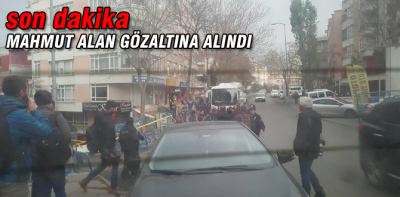 Mahmut alan gözaltına alındı