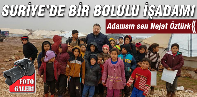 Bolulu işadamı Suriye'de bakın ne yapıyor