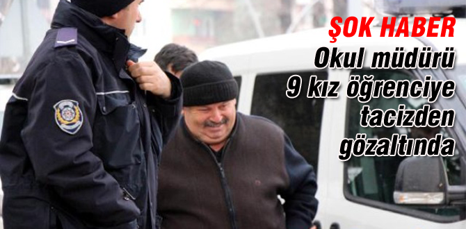 Okul müdürü tacizden gözaltına alındı