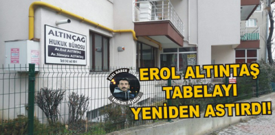 Erol Altıntaş tabelayı yeniden astı