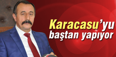 Karacasu baştan sona yenileniyor