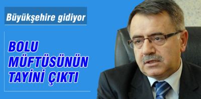 Bolu müftüsü değişti