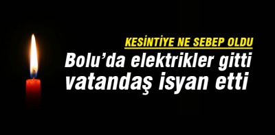 Neredeyse Bolunun yarısı elektriksiz kaldı