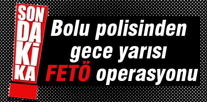 Bolu polisinden dev operasyon