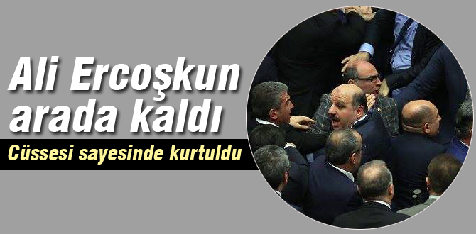 Ali Ercoşkun kavganın ortasında kaldı