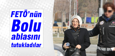 FETÖ'nün Bolu ablası tutuklandı