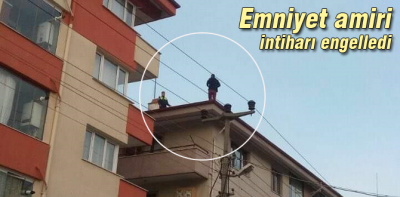 İntihar etmek istedi, polis ikna etti