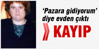 4 gündür kayıp kadın aranıyor